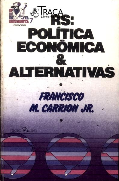 Rs: Política Econômica e Alternativas