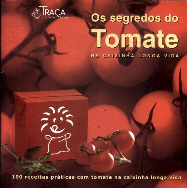 Os Segredos do Tomate Na Caixinha Longa Vida