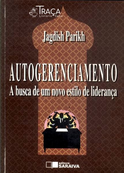 Autogerenciamento: a Busca de Um Novo Estilo de Liderança