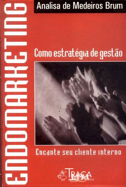 Endomarketing: Como Estratégia de Gestão