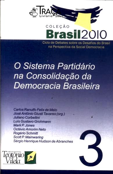 O Sistema Partidário Na Consolidação da Democracia Brasileira