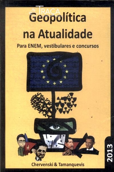 Geopolítica Na Atualidade: para Enem, Vestibulares e Concursos (2013)