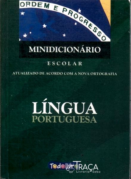 Minidicionário Escolar Língua Portuguesa (2007)