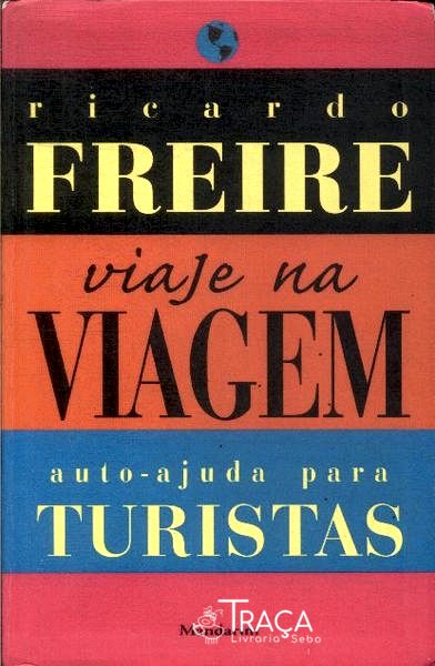 Viaje Na Viagem: Auto-ajuda para Turistas
