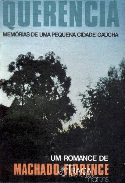 Querência: Memórias de Uma Pequena Cidade Gaúcha