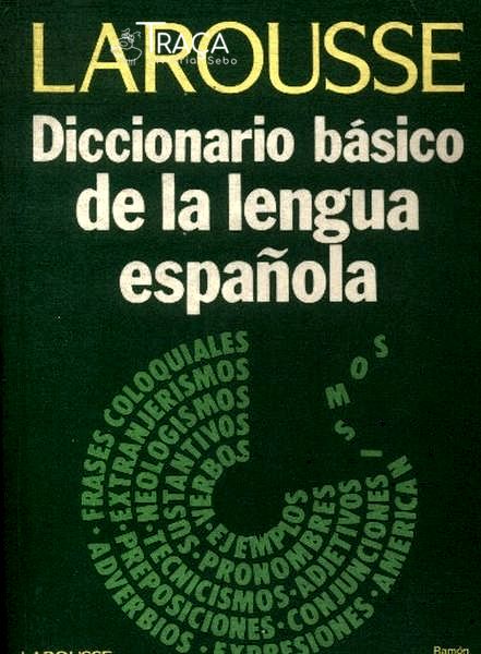 Larousse Diccionario Básico de La Lengua Española (1984)