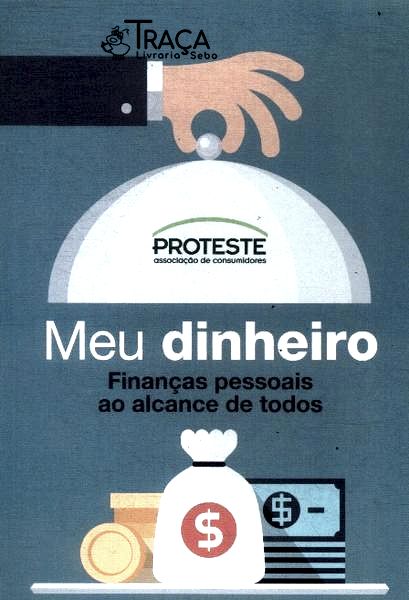Meu Dinheiro: Finanças Pessoais Ao Alcance de Todos (2015)