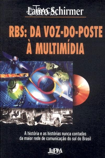 Rbs: da Voz-do-poste À Multimídia