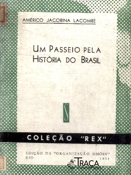 Um Passeio Pela História Do Brasil