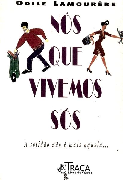 Nós Que Vivemos Sós