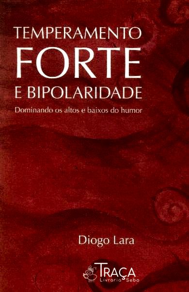 Temperamento Forte E Bipolaridade