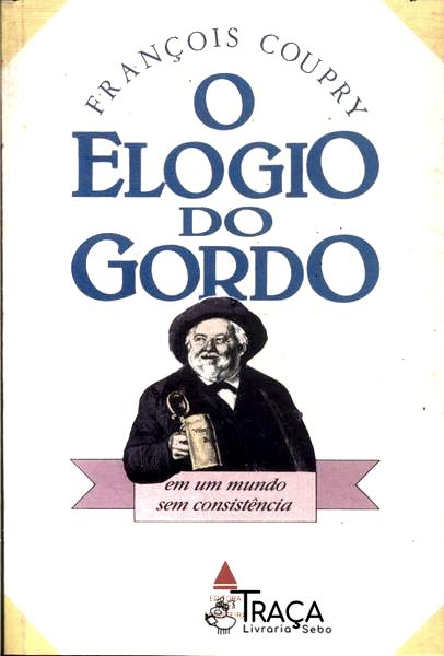O Elogio do Gordo