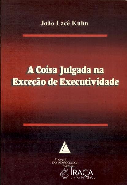 A Coisa Julgada Na Exceção de Executividade (2006)