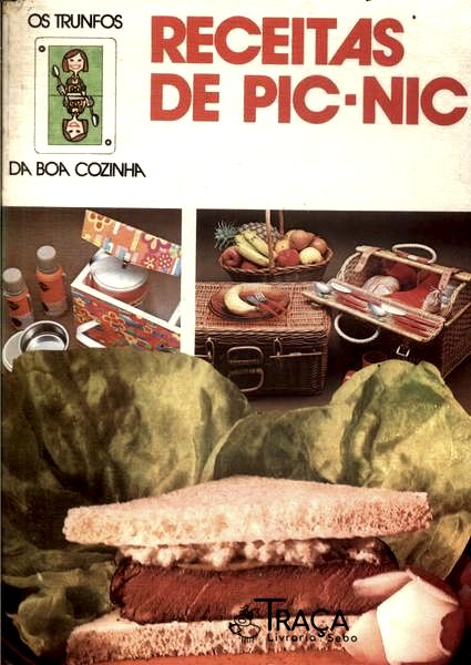 Os Trunfos da Boa Cozinha: Receitas de Pic-nic