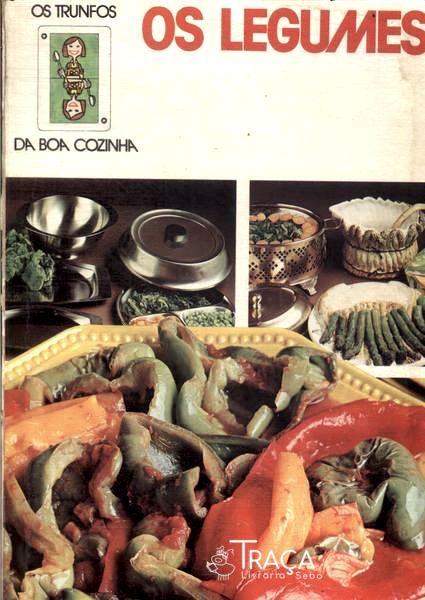 Os Trunfos da Boa Cozinha: os Legumes