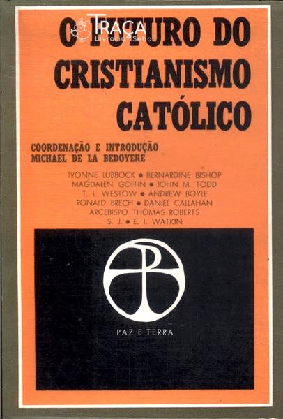 O Futuro Do Cristianismo Católico