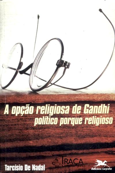 A Opção Religiosa de Gandhi