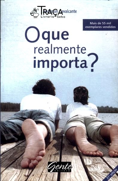 O Que Realmente Importa?