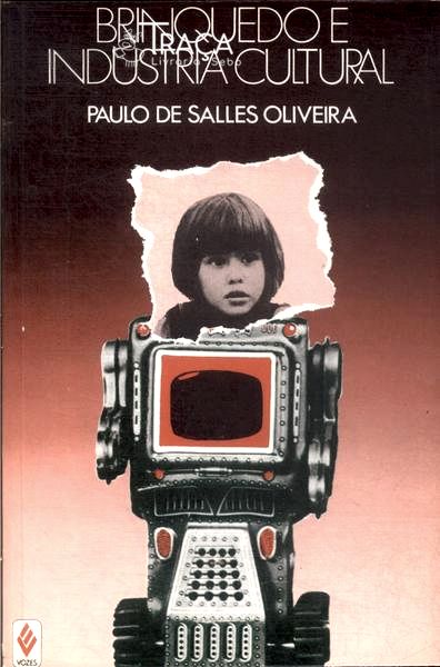 Brinquedo E Indústria Cultural