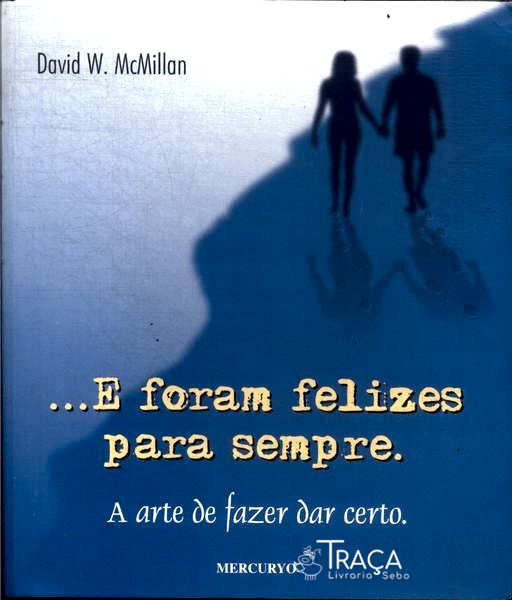 ...e Foram Felizes para Sempre