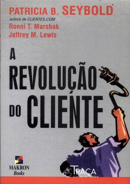 A Revolução do Cliente