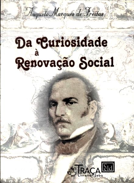 Da Curiosidade À Renovação Social