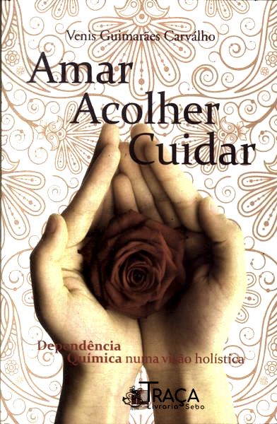 Amar, Acolher, Cuidar