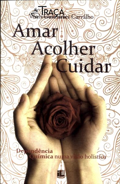 Amar, Acolher, Cuidar