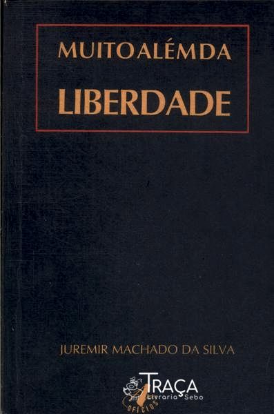 Muito Além Da Liberdade