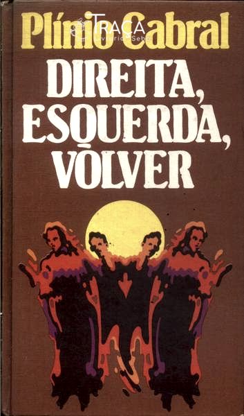 Direita, Esquerda, Volver