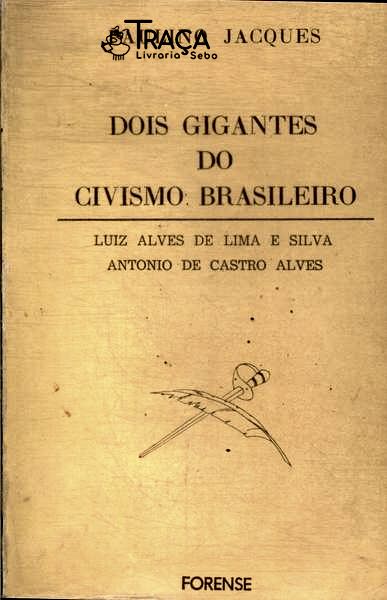 Dois Gigantes do Civismo Brasileiro
