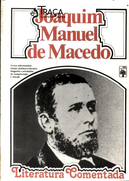 Literatura Comentada: Joaquim Manuel de Macedo