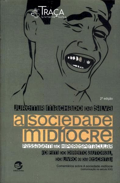 A Sociedade Medíocre