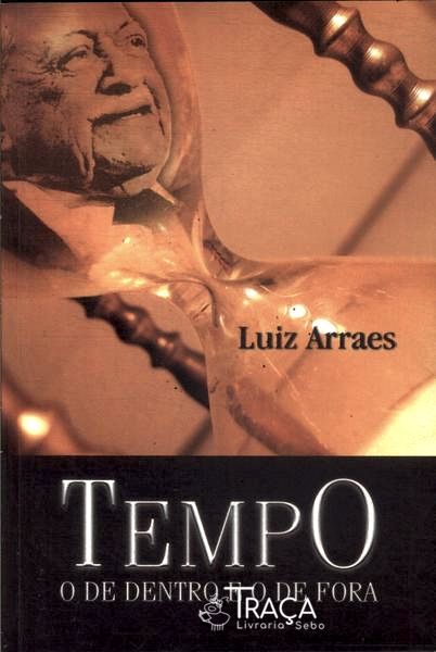 Tempo: o de Dentro e o de Fora