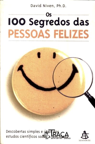 Os 100 Segredos das Pessoas Felizes