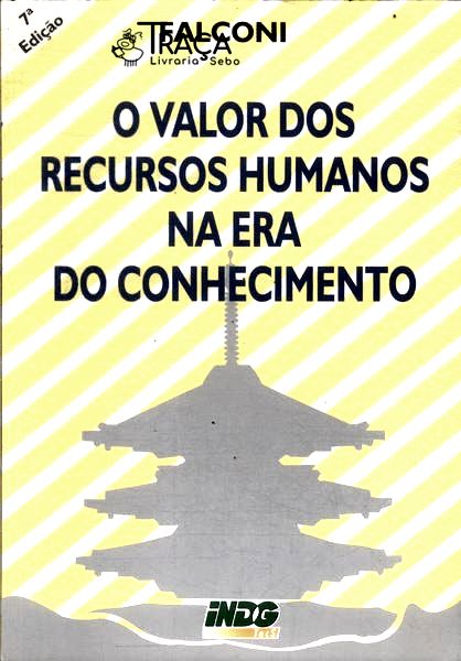 O Valor dos Recursos Humanos Na Era do Conhecimento
