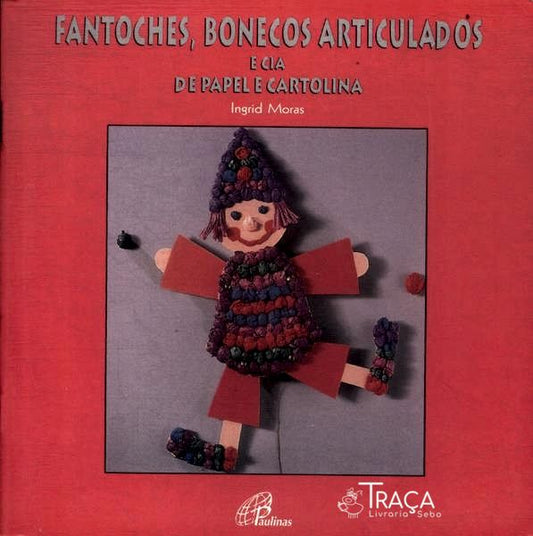 Fantoches, Bonecos Articulados e Cia de Papel e Cartolina