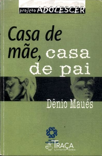 Casa De Mãe Casa De Pai