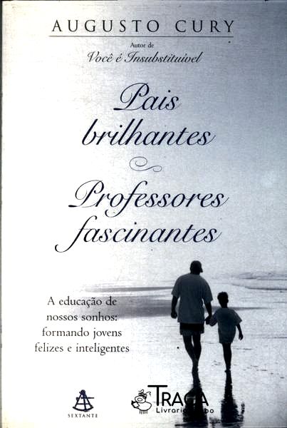 Pais Brilhantes, Professores Fascinantes