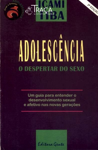 Adolescência: o Despertar do Sexo