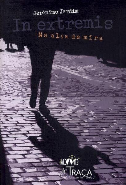 In Extremis: Na Alça de Mira