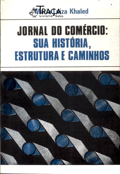 Jornal do Comércio: Sua História, Estrutura e Caminhos