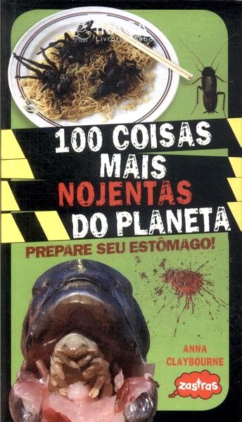 100 Coisas Mais Nojentas do Planeta
