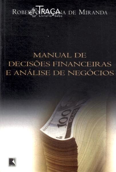 Manual de Decisões Financeiras e Análise de Negócios
