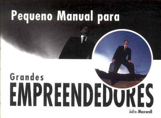 Pequeno Manual para Grandes Empreendedores