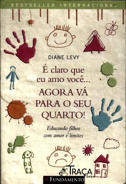 É Claro Que Eu Amo Você... Agora Vá para o Seu Quarto!