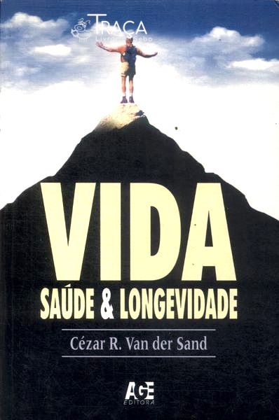 Vida: Saúde e Longevidade