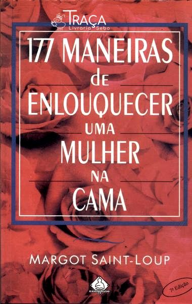177 Maneiras de Enlouquecer Uma Mulher Na Cama