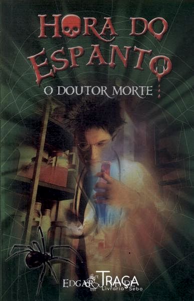 Hora do Espanto: o Doutor Morte