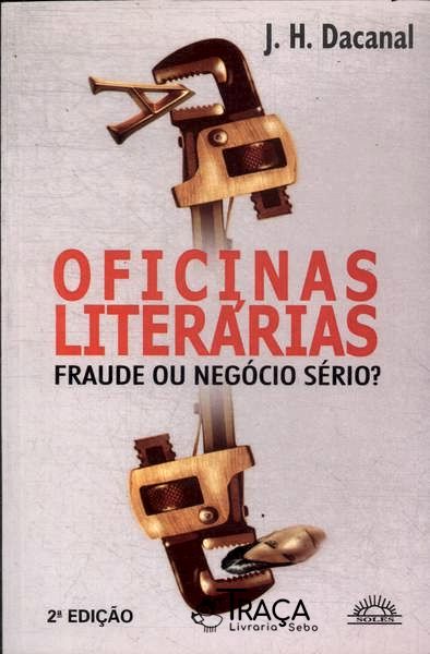 Oficinas Literárias: Fraude Ou Negócio Sério?